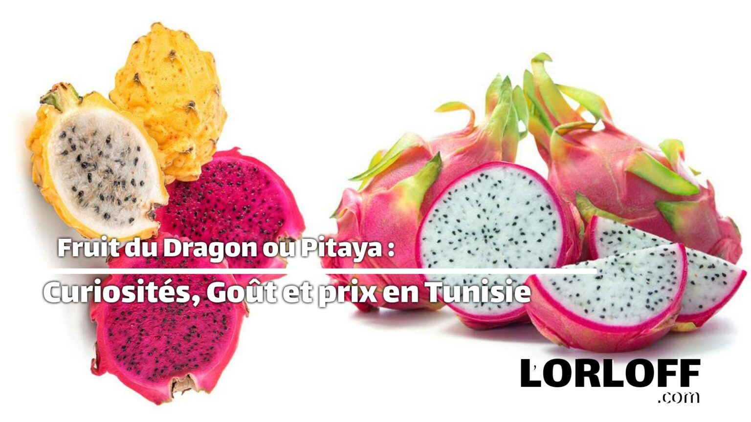 Fruit Du Dragon Prix